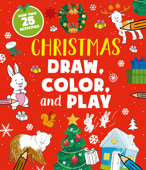 Book cover for Christmas Draw, Color, and Play: More Than 25 Activities