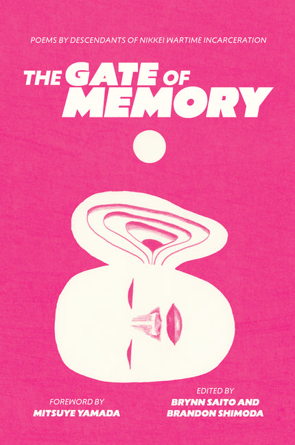 Book cover for Gate of Memory: Poems by Descendants of Nikkei Wartime Incarceration