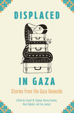 Book cover for Displaced in Gaza: Stories from the Gaza Genocide
