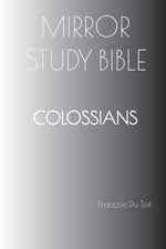 Book cover for COLOSSIANS Mirror Study Bible