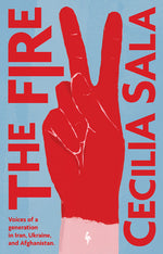 Book cover for Fire: Voices of a Generation in Iran, Ukraine, & Afghanistan