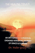 Book cover for Healing Touch: An Orthopedic Surgeon and Ordained Minister's Journey of Grace and Purpose