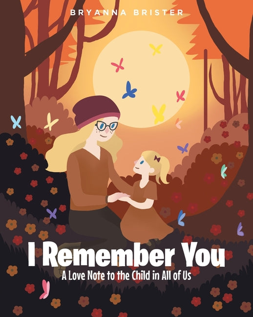 Book cover for I Remember You: A Love Note to the Child in All of Us