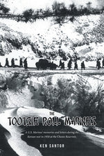 Book cover for Tootsie Roll Marines: A U.S. Marines' memories and letters during the Korean war in 1950 at the Chosin Reservoir.