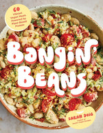 Book cover for Bangin' Beans: 60 Vibrant Vegan Meals Powered by Plant-Based Protein