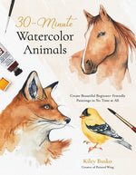 Book cover for 30-Minute Watercolor Animals: Create Beautiful Beginner-Friendly Paintings in No Time at All