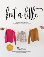 Book cover for Knit a Little: 24 Seamless Patterns for Children's Sweaters and Hats