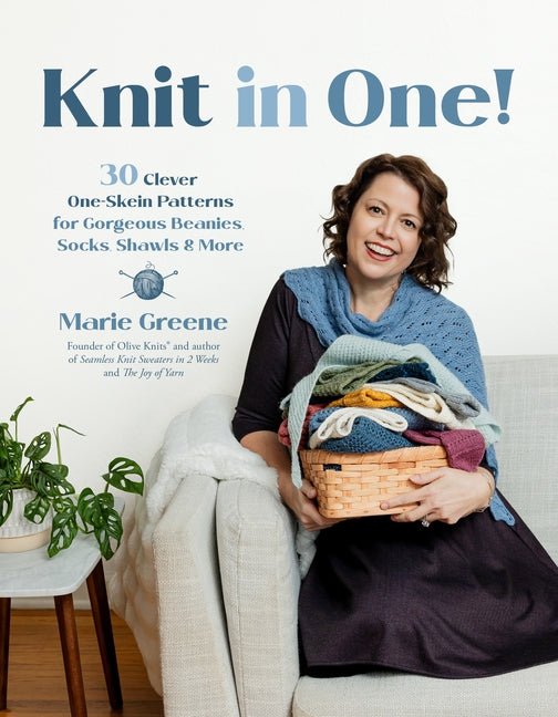 Book cover for Knit in One!: 30 Clever One-Skein Patterns for Gorgeous Beanies, Socks, Shawls & More