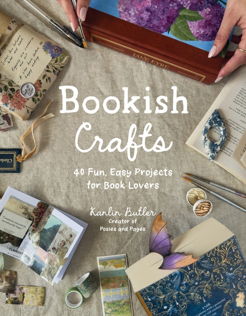 Book cover for Bookish Crafts: 40 Fun, Easy Projects for Book Lovers