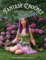 Book cover for Fantasy Crochet: 16 Whimsical Patterns Inspired by Faeries, Elves, Nymphs & More