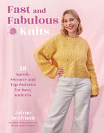 Book cover for Fast and Fabulous Knits: 18 Speedy Sweater and Top Patterns for Busy Knitters