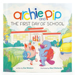 Book cover for Archie & Pip First Day of School (Paperback)