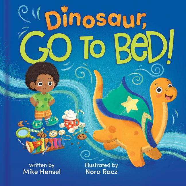 Book cover for Dinosaur, Go to Bed!