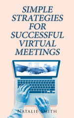 Book cover for Simple Strategies for Successful Virtual Meetings