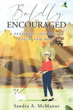 Book cover for Boldly Encouraged: A Personal Journey of Faith and Hope