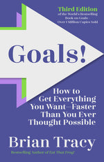 Book cover for Goals! Third Edition: How to Get Everything You Wantfaster Than You Ever Thought Possible