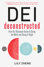 Book cover for Dei Deconstructed: Your No-Nonsense Guide to Doing the Work and Doing It Right