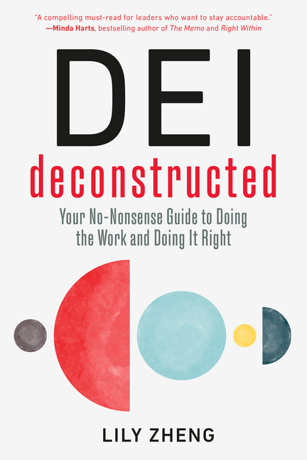 Book cover for Dei Deconstructed: Your No-Nonsense Guide to Doing the Work and Doing It Right