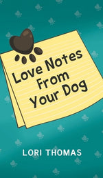 Book cover for Love Notes From Your Dog