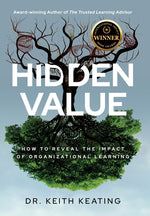 Book cover for Hidden Value: How to Reveal the Impact of Organizational Learning