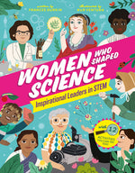 Book cover for Women Who Shaped Science: Inspirational Leaders in Stem