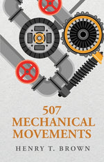 Book cover for 507 Mechanical Movements