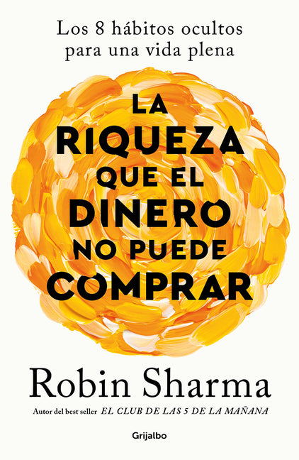 Book cover for Riqueza Que El Dinero No Puede Comprar / The Wealth Money Can't Buy