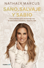 Book cover for Sano, Salvaje Y Sabio / Healthy, Wild, and Wise