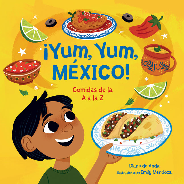 Book cover for ¡Yum, Yum, México! Comidas de la A A La Z / Yum, Yum, Mexico!