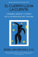 Book cover for Cuerpo Lleva La Cuenta: Cerebro, Mente Y Cuerpo En La Superación del Trauma / The Body Keeps Score