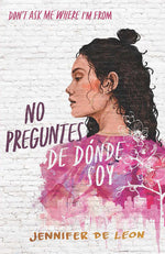 Book cover for No Preguntes de Dónde Soy / Don't Ask Me Where I'm from