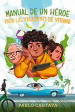 Book cover for Manual de Un Héroe Para Las Vacaciones de Verano / A Hero's Guide to Summer Vacation