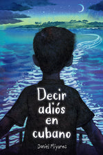 Book cover for Decir Adiós En Cubano / How to Say Goodbye in Cuban