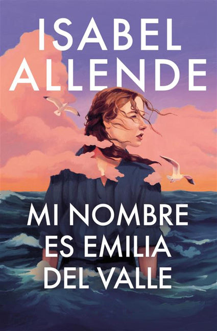 Book cover for Mi Nombre Es Emilia del Valle / My Name Is Emilia del Valle
