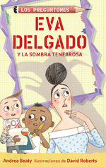 Book cover for Eva Delgado Y La Sombra Tenebrosa / Lila Greer and the Shrieking Shadow