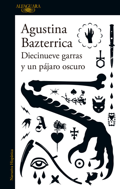 Book cover for Diecinueve Garras Y Un Pájaro Oscuro / Nineteen Claws and a Black Bird: Stories