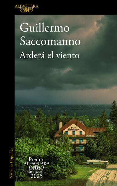 Book cover for Arderá El Viento (Premio Alfaguara 2025) / The Wind Will Blaze