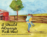 Book cover for I Would Always Pick You!