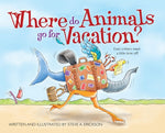Book cover for Where Do Animals Go for Vacation?