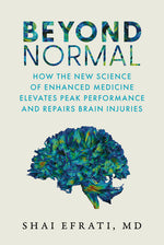 Book cover for Beyond Normal: How the New Science of Enhanced Medicine Elevates Peak Performance and Repairs Brain Injuries