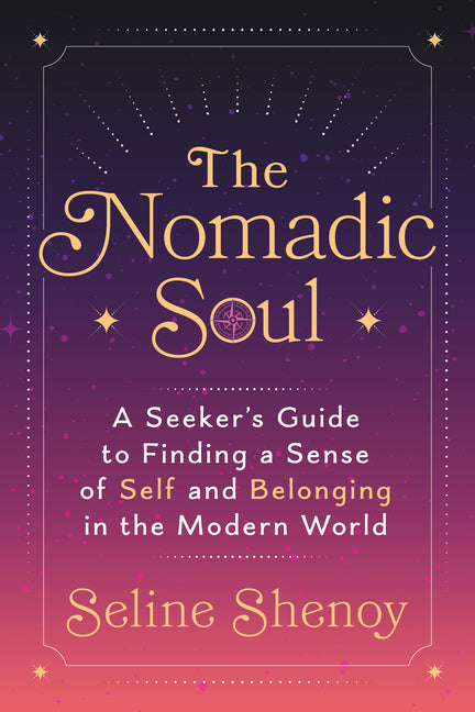 Book cover for Nomadic Soul: A Seeker's Guide to Finding a Sense of Self and Belonging in the Modern World
