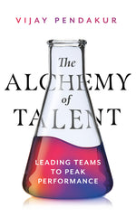 Book cover for Alchemy of Talent: Leading Teams to Peak Performance