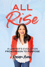 Book cover for All Rise: A Lawyer's Evolution from Prison to Purpose