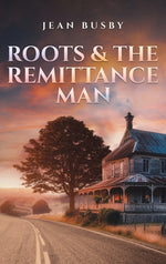 Book cover for Roots & the Remittance Man
