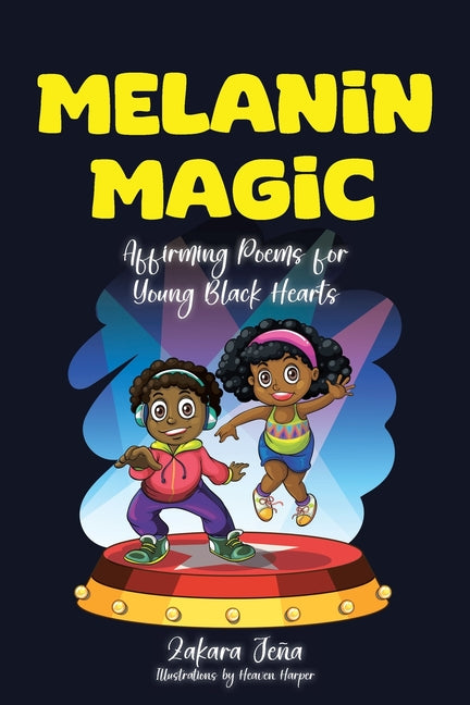 Book cover for Melanin Magic: Affirming Poems for Young Black Hearts