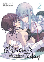 Book cover for My Girlfriend's Not Here Today Vol. 2