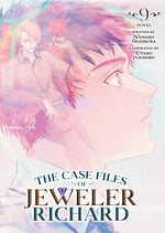 Book cover for Case Files of Jeweler Richard (Light Novel) Vol. 9