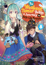 Book cover for Weakest Tamer Began a Journey to Pick Up Trash (Light Novel) Vol. 8