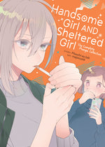 Book cover for Handsome Girl and Sheltered Girl: The Complete Manga Collection