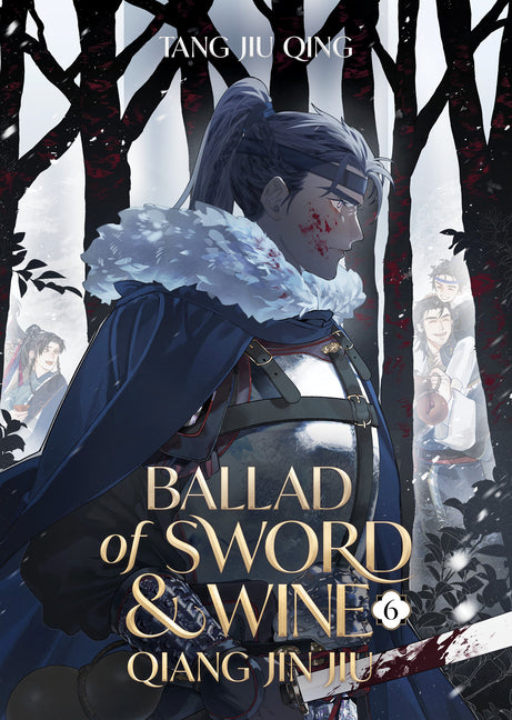 Book cover for Ballad of Sword and Wine: Qiang Jin Jiu (Novel) Vol. 6